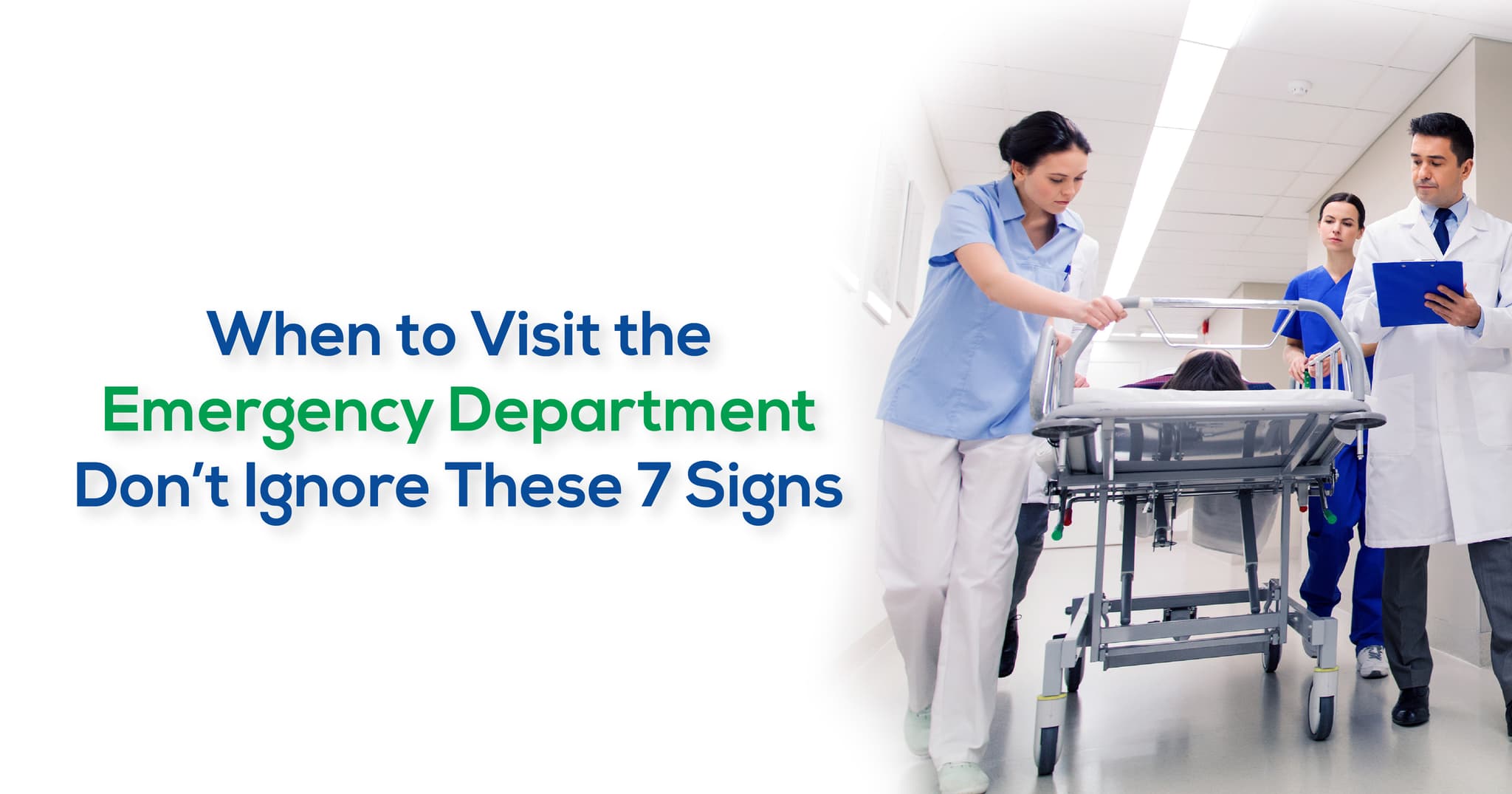 When to Visit the Emergency Department – Don’t Ignore These 7 Signs